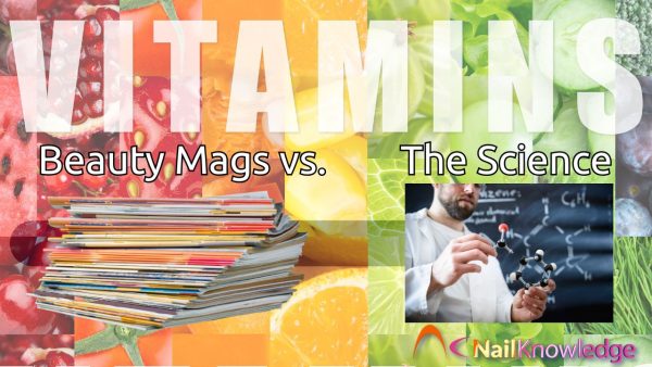 Skin and Nail Vitamins: Leading Beauty Magazines vs. the Real Science